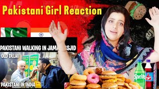 Reaction On OLD DELHI JAMA MASJID WALK | PAKISTANI REACTION | #indianstreetfood