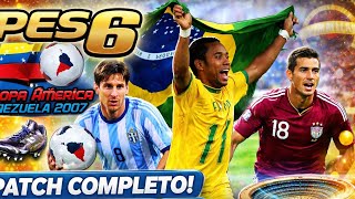 PES 6 Copa América 2007 PC 🇻🇪 | Patch Completo + Download Mediafire | Faces Realistas