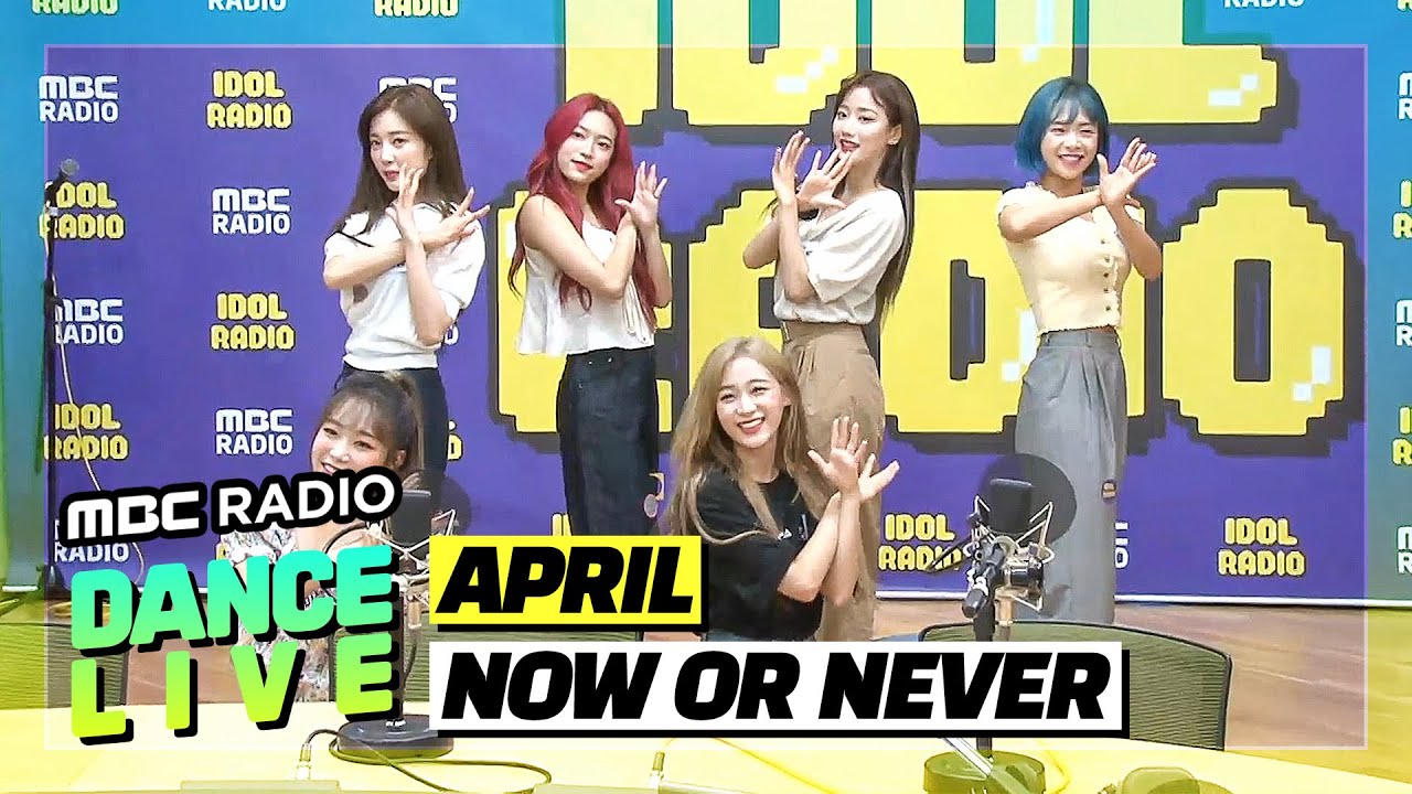 [DANCE LIVE] 에이프릴(APRIL) - Now or Never / 아이돌라디오