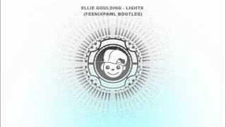 Ellie Goulding - Lights (Feenixpawl Bootleg)