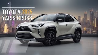 Unveiling The 2025 Toyota Yaris Cross Hybrid: The Game-Changer in Eco-Friendly Driving