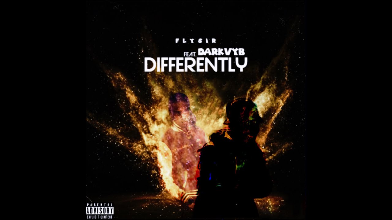 FlySir Ft. DarkVyb - Differently | Prod By. 