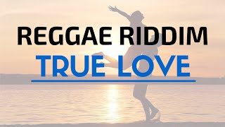 Video thumbnail of "Reggae Riddim Instrumental - True Love | Beats Universal"