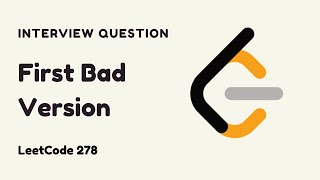 First Bad Version - Google Interview Questions - LeetCode 278 Solution - C++