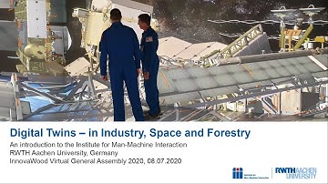 Digital Twins - in Industry, Space and Forestry @ RWTH-MMI