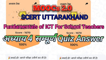 Chapter 4 All Quiz Answer | SCERT UK MOOCs 2.0 Fundamentals of ICT Tools for School... #rurallife