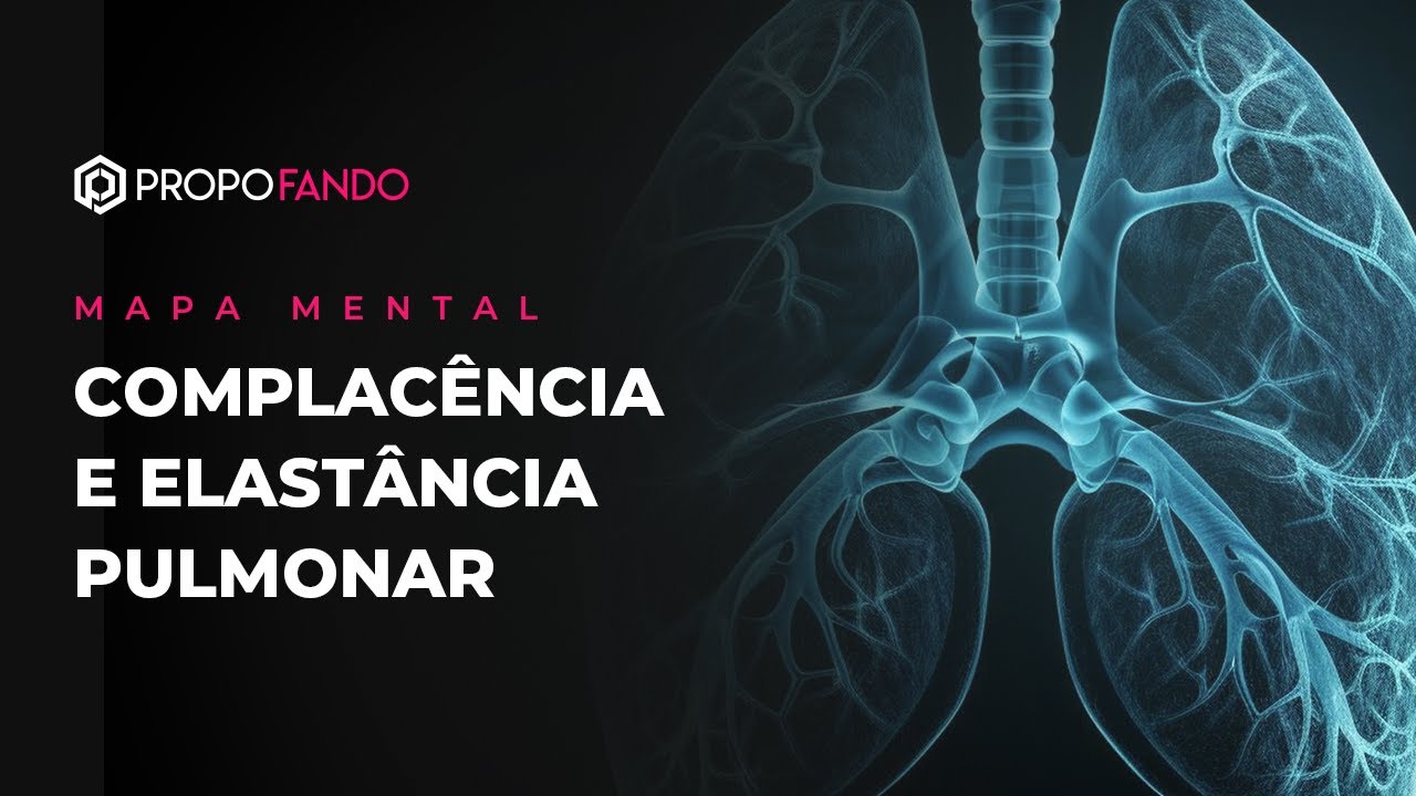 COMPLACÊNCIA E ELASTÂNCIA PULMONAR
