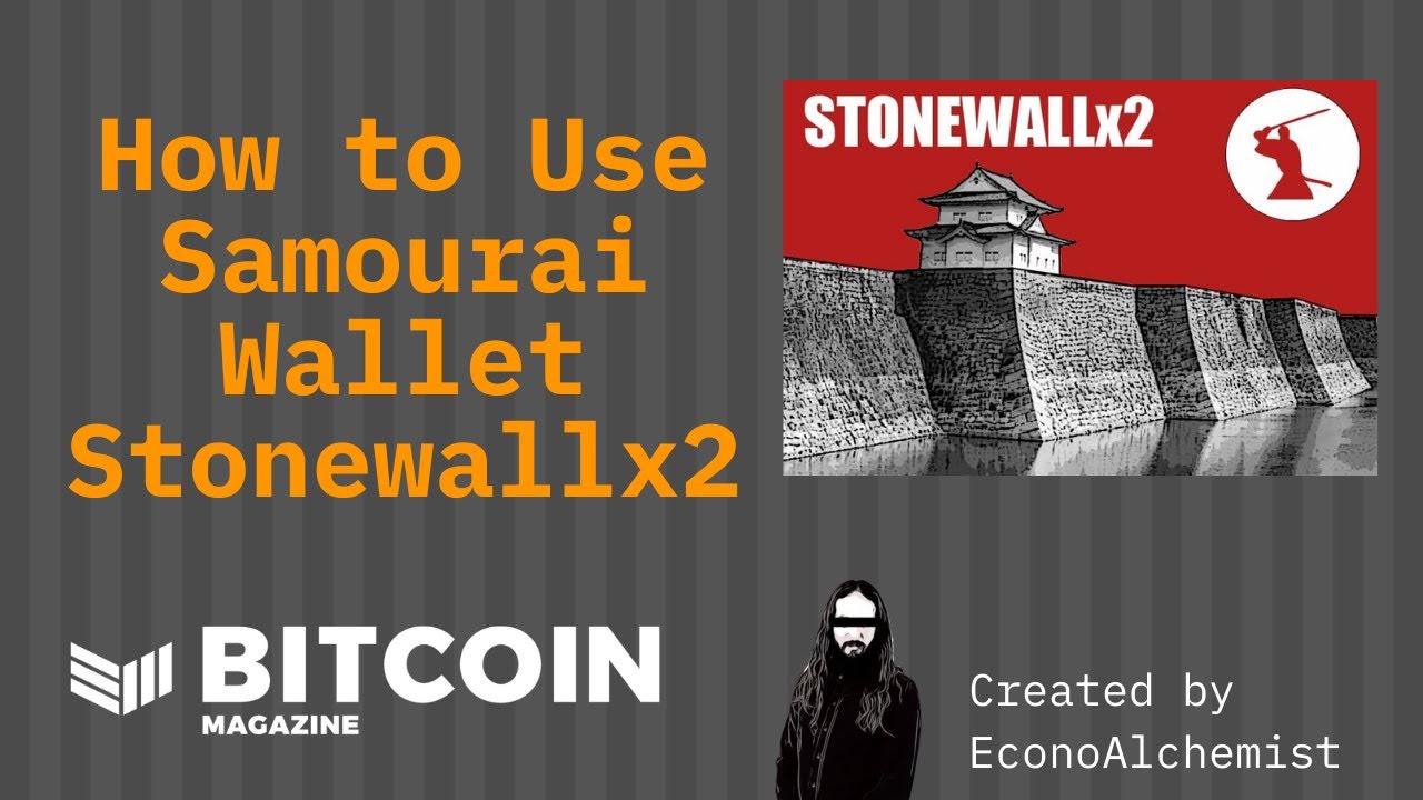 How To Use Stonewallx2, A Privacy-Enhancing Bitcoin Transaction Tool From  Samourai Wallet