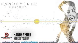 Hande yener Herkes yoluna