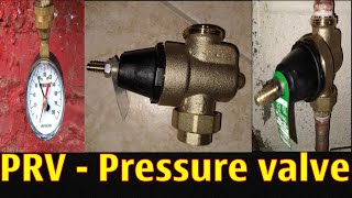 Install water pressure reducing valve (PRV)