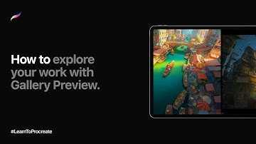 How to explore your work with Gallery Preview in Procreate