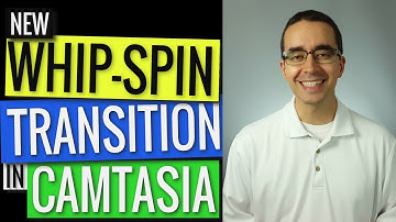 New Whip Spin Transition in Camtasia 2019