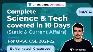 Complete Science and Tech covered in 10 Days | UPSC CSE 2021-22 | Static & Current Affairs | Day 4