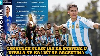 Jah ka kyrteng u Paulo Dybala na ka squad list ka Argentina na bynta ka Copa America