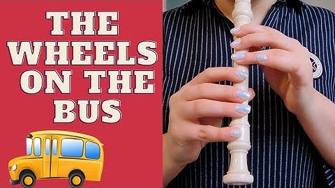 How to play "the wheels on the bus " on recorder | flute recorder tutorial