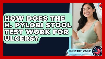 How Does The H. Pylori Stool Test Work For Ulcers? - Ulcer Support Network