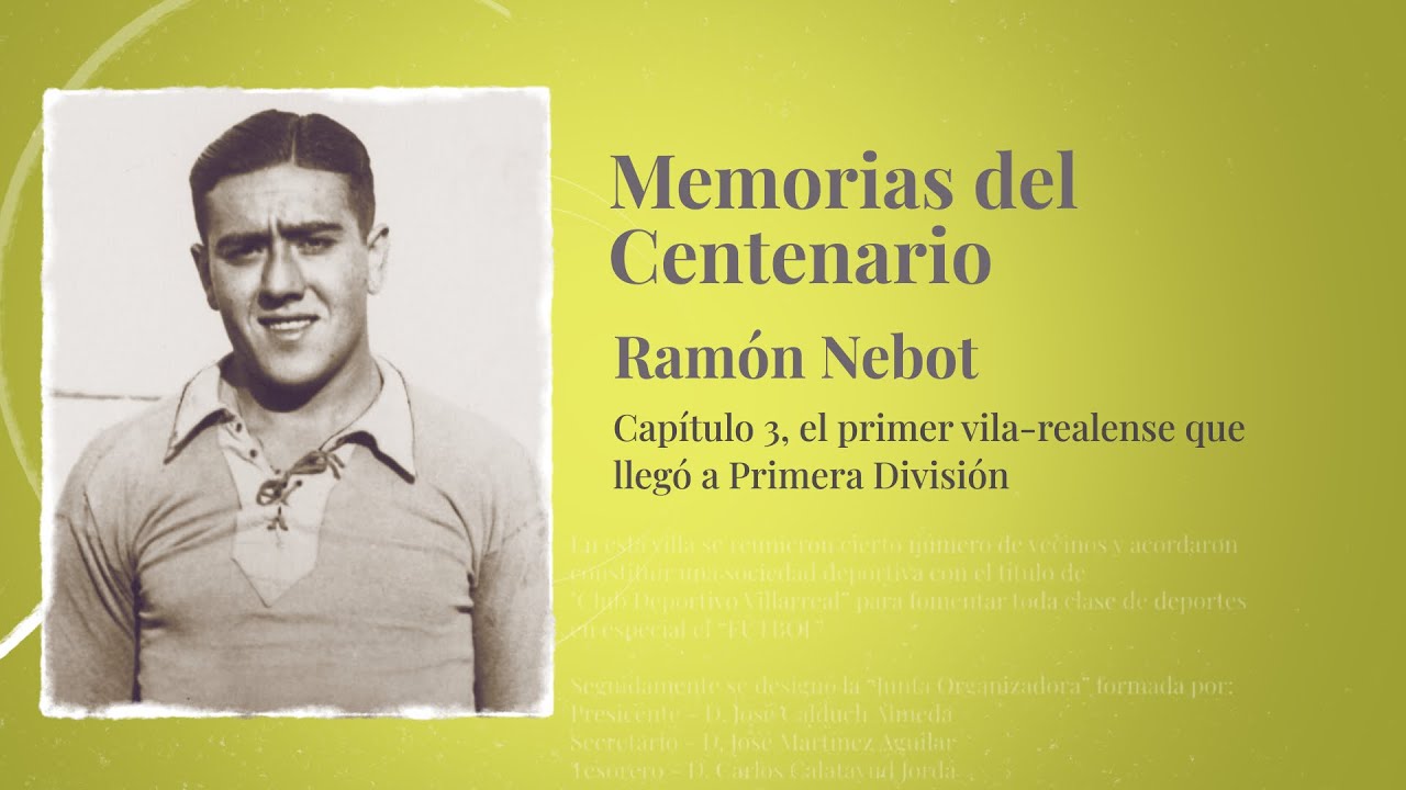 Memorias del Centenario | Capítulo 3: Ramón Nebot