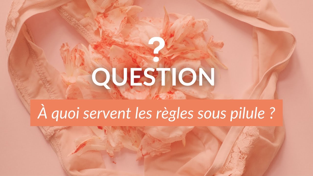 Les règles... à quoi serventelles sous pilule ? YouTube — free download