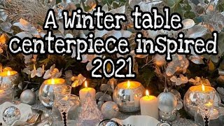 A winter table centerpiece inspired of 2021
