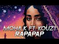 Moha K Ft KOUZ1 Rapapap mp3