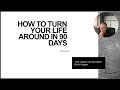 How to turn your life around in 90 days 1 self improvement and entrepreneurial journey ben haley