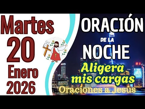 Oracion de la noche de Hoy Martes 20 de enero de 2026 - YouTube