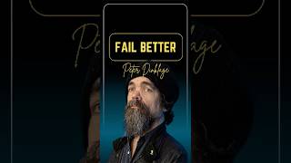 Fail Better #wisdomoflife #changeyourmindsetchangeyourlife