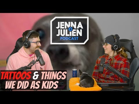 Podcast #263 - Tattoos & Things We Did As Kids