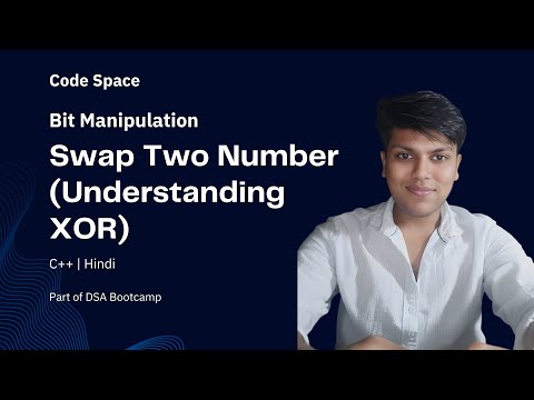L6. Swap Two Number(Understanding XOR) | Bit Manipulations | Easy Explanation | Hindi