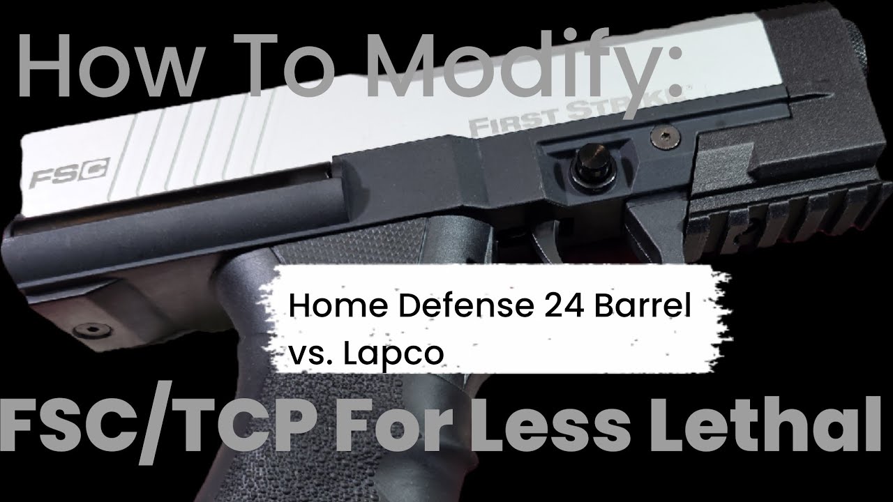 How To Build: FSC/TCP For Less Lethal Home Defense: Lapco .683 vs. HD24 Barrel