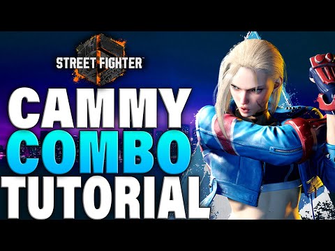 Street Fighter 6 Cammy Combos - Street Fighter 6 Cammy Combo Guide
