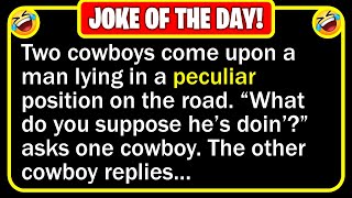 🤣 BEST JOKE OF THE DAY! - Two cowboys are walking down a road when... | Funny Clean Jokes