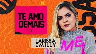 Larissa Emilly - Te amo demais [#RepertórioNovo] #cover