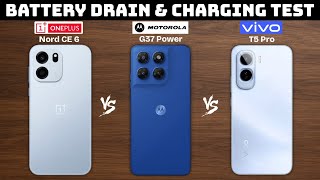 Moto G37 Power vs Vivo T5 Pro vs Oneplus Nord CE 6 Battery Drain Test & Charging Test