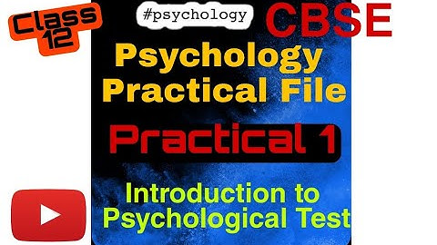 Class 12  Psychology Practical File || Practical-1| Introduction To Psyhological Testing | IMPORTANT