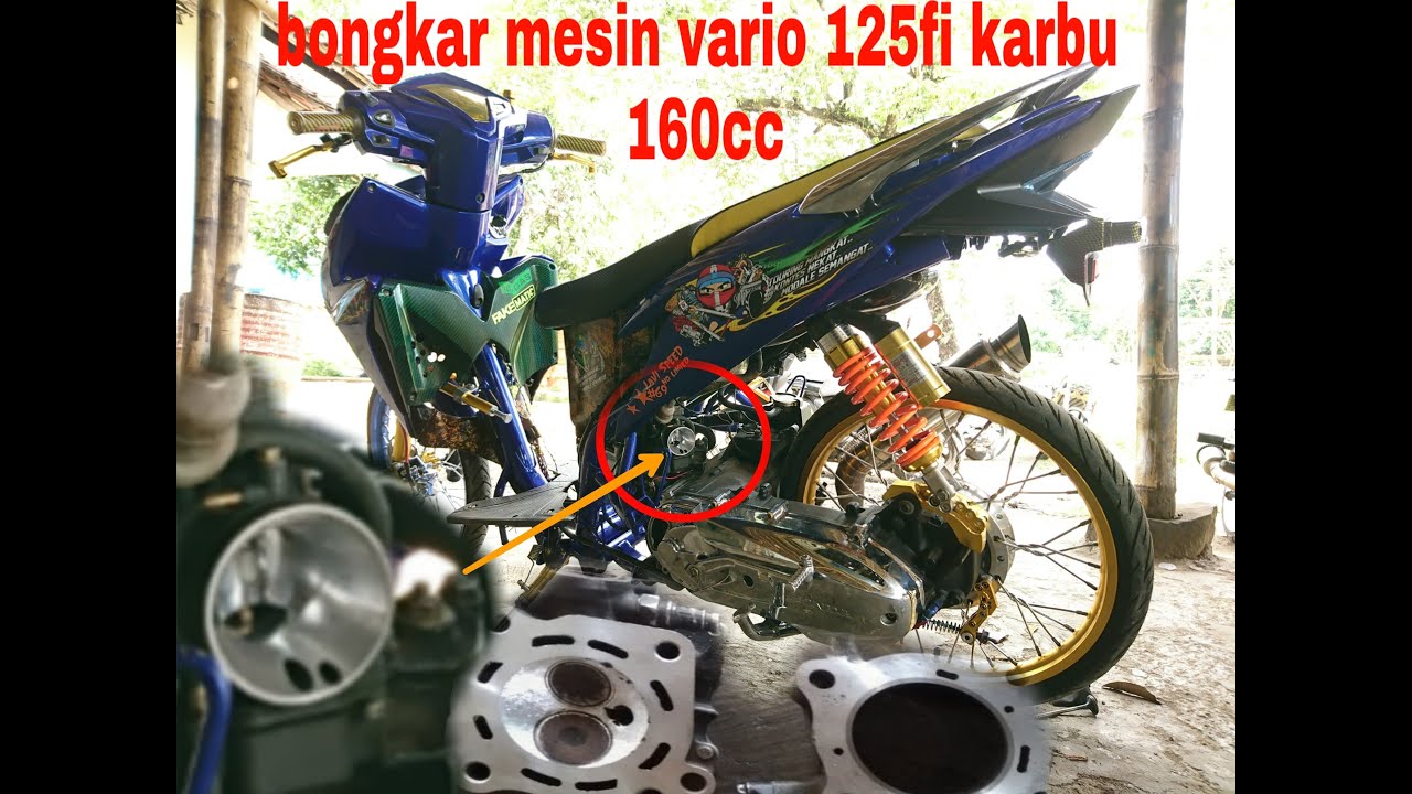 Bongkar mesin vario 125 fi karburator bore up jadi 160cc