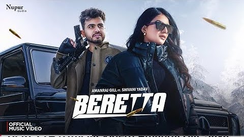 BERETTA (Official Video) Amanraj Gill, Jaya Rohilla ft. Shivani Yadav | New Haryanvi Song 2025 ( 4k)