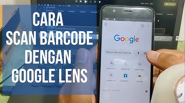 Cara Scan Barcode dengan Google Lens