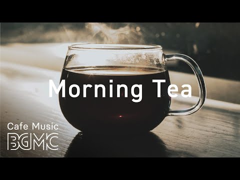 Morning Tea Jazz - Relaxing Piano & Guitar Bossa Nova Jazz for Work, Study, Reading