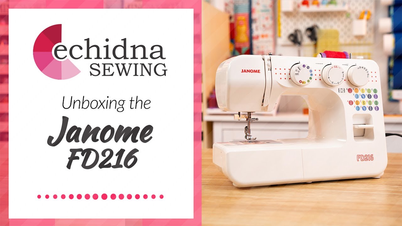 Unboxing the Janome FD216 Sewing Machine | Echidna Sewing - YouTube