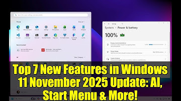Top 7 New Features in Windows 11 November 2025 Update: AI, Start Menu & More!