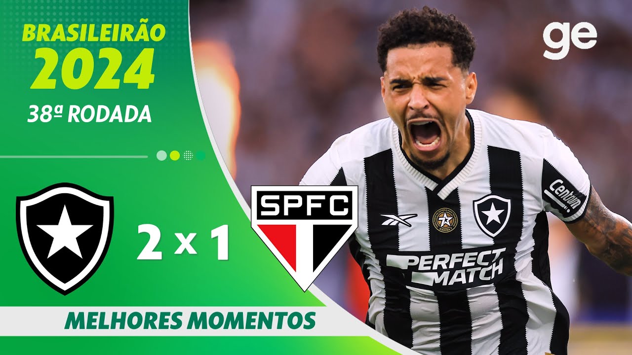 BOTAFOGO 2 X 1 SÃO PAULO | MELHORES MOMENTOS | 38ª RODADA DO ...