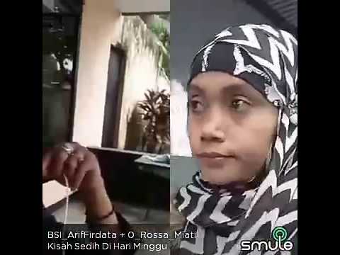 Kisah sedih dihari minggu. RossaMiati ft ArifFirdata. Top Smule