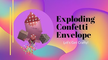 Exploding Confetti Envelope with pop up Cubes