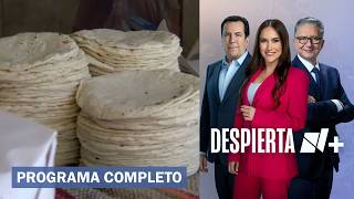 ¿Va a subir el precio de la tortilla? | Despierta - 16 de abril de 2026