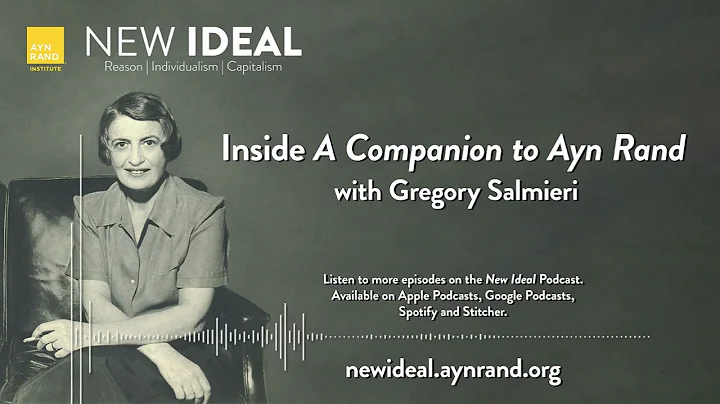 Inside a Companion to Ayn Rand with Gregory Salmieri