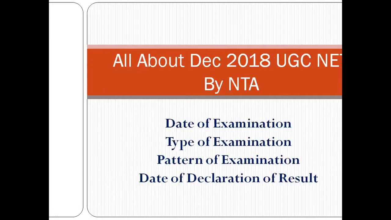 All About Dec 2018 UGC NET By NTA  Date, Type , Pattern of Examination and Date of Result
