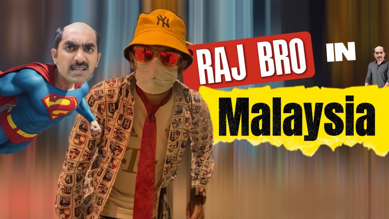 Rahil Bro When RAJ BRO visits MALAYSIA - YouTube