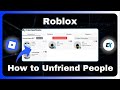 How to Unfriend People Fast on Roblox - Remove Friends in Roblox (Removal Button)