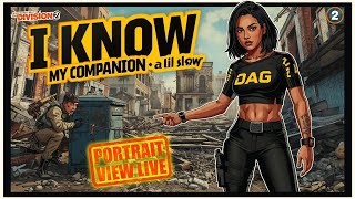 I Know My Companion A LIL Slow🎄🎁 ~ DAG 🔴LIVE Division 2​ Portrait